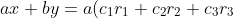 ax+by = a(c_1r_1 + c_2r_2 + c_3r_3) + b(d_1r_1 + d_2r_2 + d_3r_3)